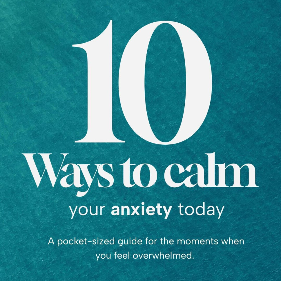 10 Ways to Calm Your Anxiety Today